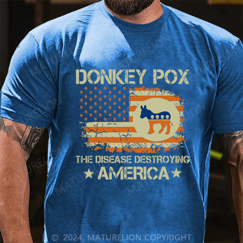 Maturelion Halloween Donkey Pox The Disease Destroying America Funny Cotton T-shirt