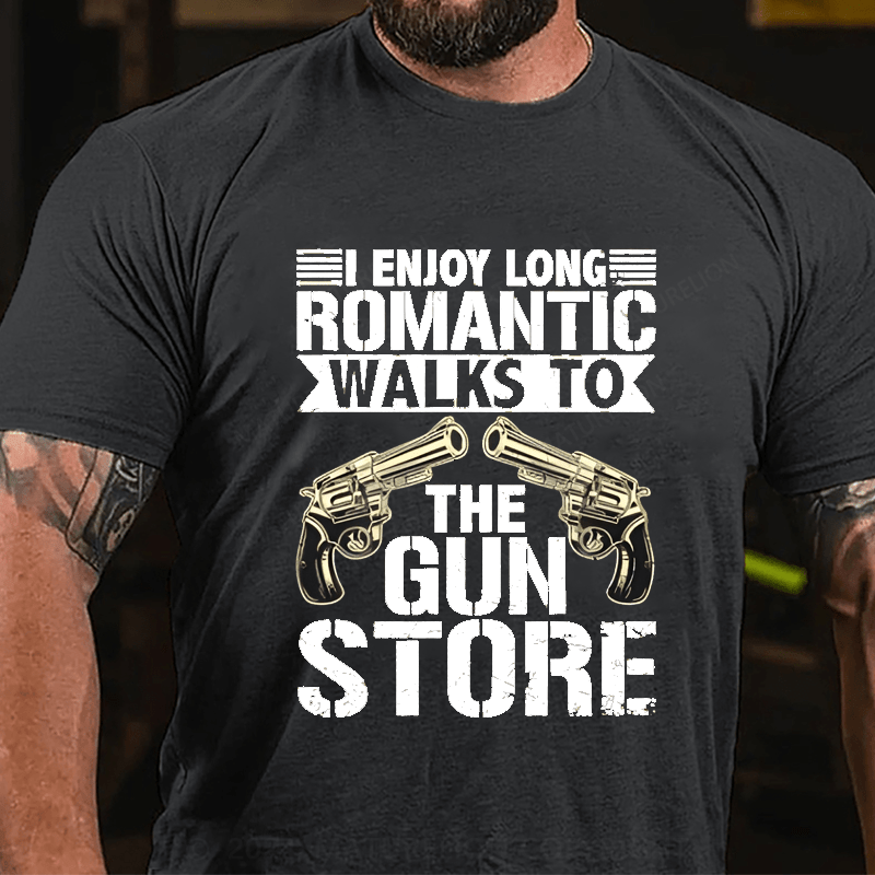 Maturelion I Enjoy Long Romantic Walks to the Gun Store Funny on Unisex Jersey Cotton T-shirt