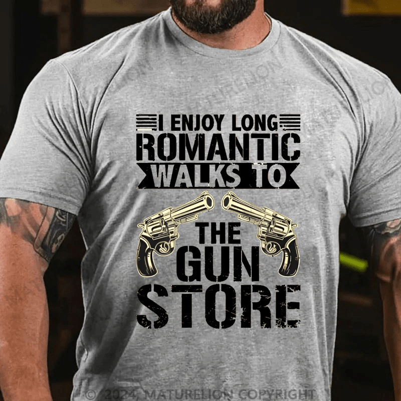 Maturelion I Enjoy Long Romantic Walks to the Gun Store Funny on Unisex Jersey Cotton T-shirt