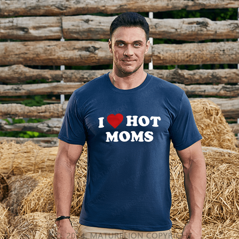 Maturelion I Like Hot Moms T-shirt