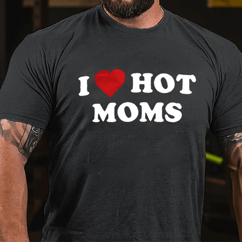 Maturelion I Like Hot Moms T-shirt