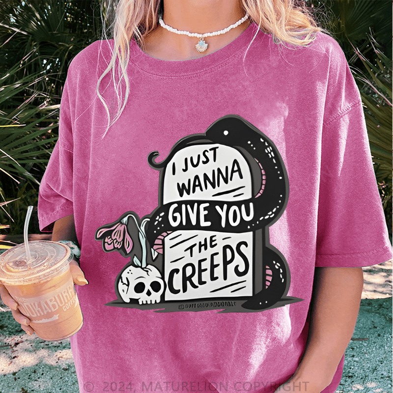 Maturelion Halloween I Just Wanna Give You The Creeps DTG Printing Washed Cotton T-Shirt