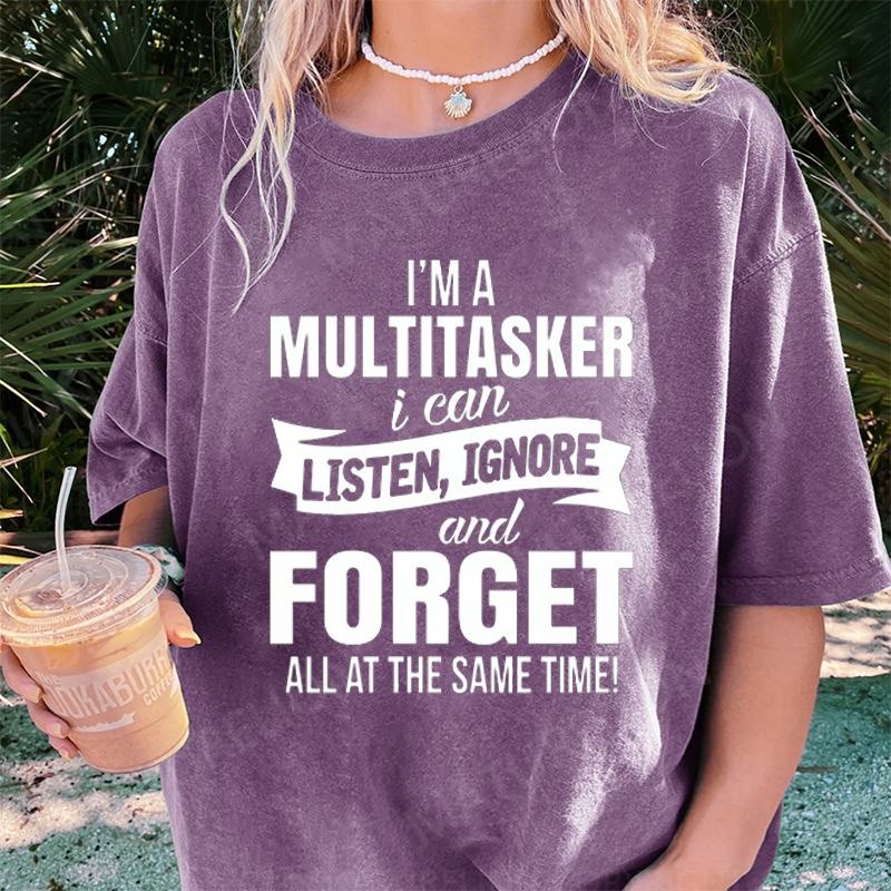 Maturelion I'm A Multitasker DTG Printing Washed Cotton T-Shirt