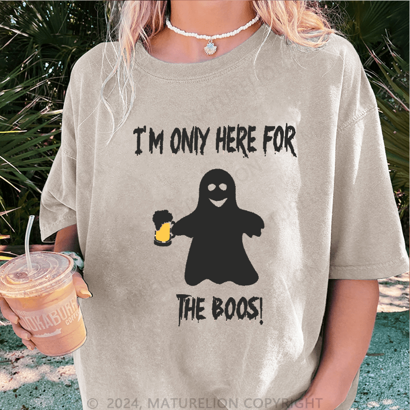 Maturelion Halloween I'm Only Here For The Boos DTG Printing Washed Cotton T-Shirt