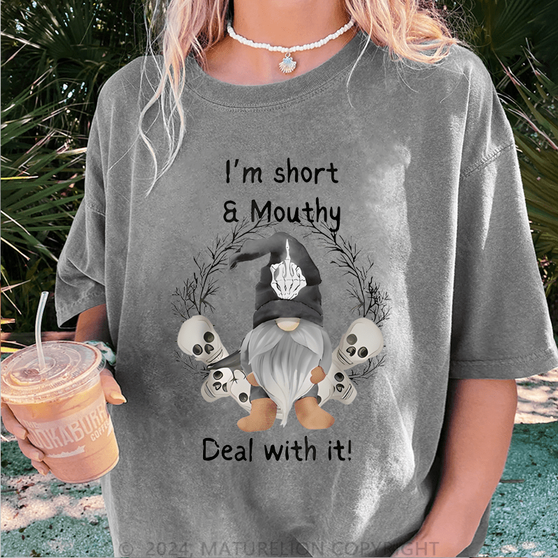 Maturelion Halloween I'm Short & Mouthy Printed Halloween Casual DTG Printing Washed Cotton T-Shirt