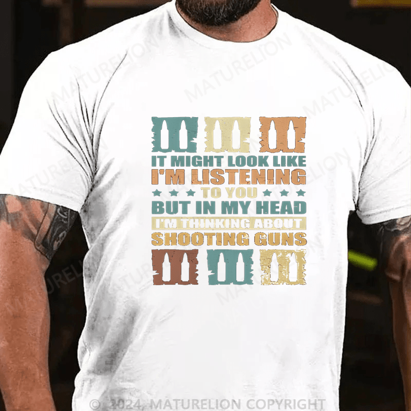 Maturelion It Might Look Like I'm Listening To You But In My Head Cotton T-shirt