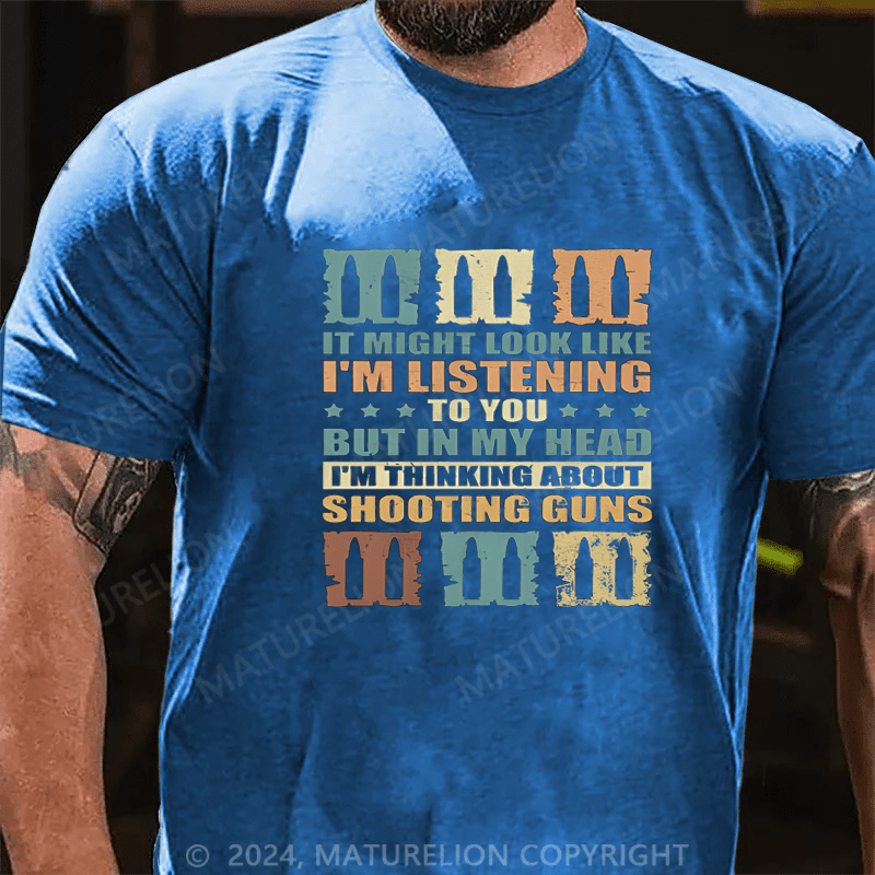 Maturelion It Might Look Like I'm Listening To You But In My Head Cotton T-shirt