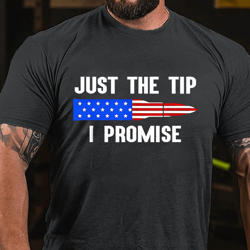 Maturelion Just The Tip I Promise Cotton T-Shirt