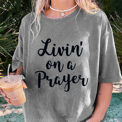 Maturelion "Livin' On a Prayer" DTG Printing Washed Cotton T-Shirt