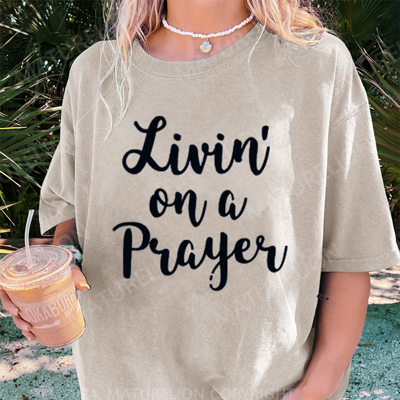 Maturelion "Livin' On a Prayer" DTG Printing Washed Cotton T-Shirt