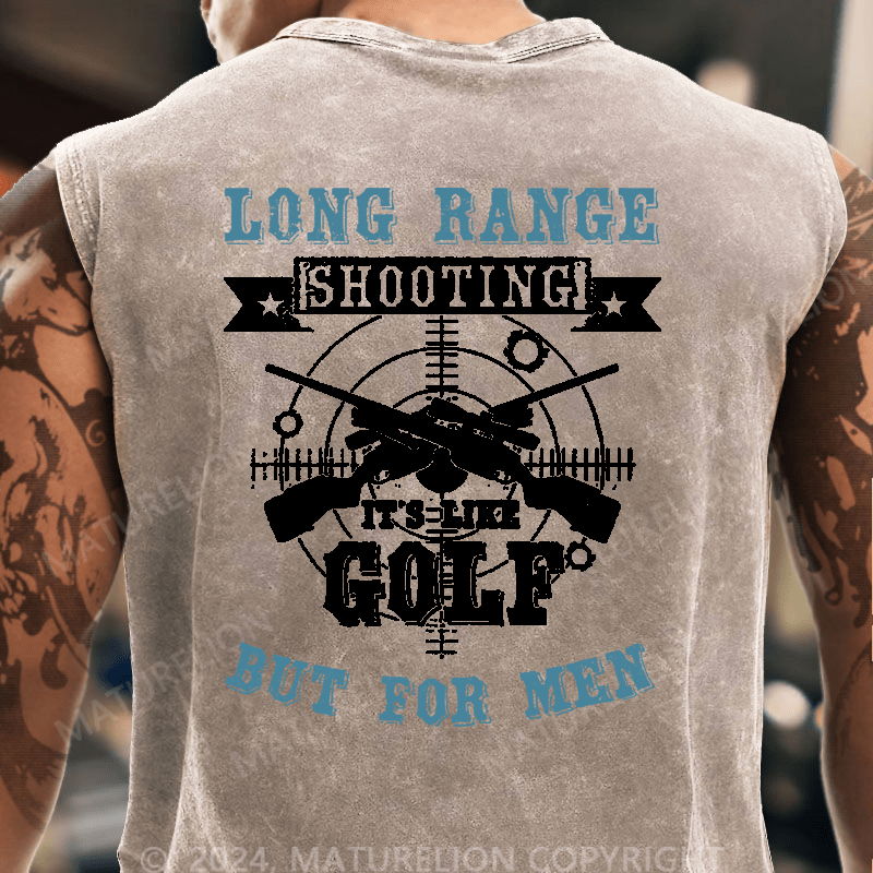 Maturelion Long Range Shooting It's Like Golf But For Men Tank Top