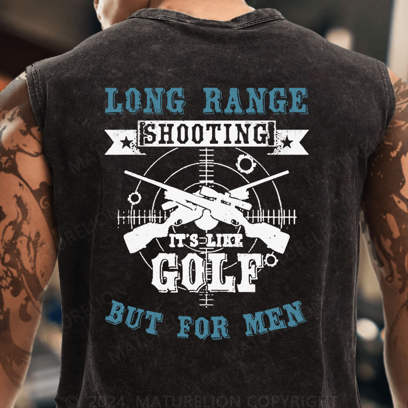 Maturelion Long Range Shooting It's Like Golf But For Men Tank Top