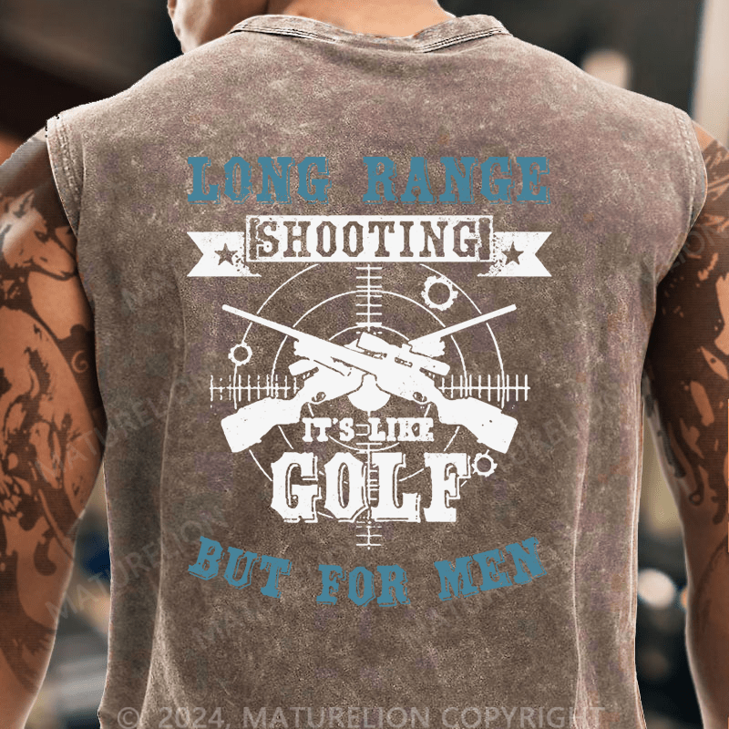 Maturelion Long Range Shooting It's Like Golf But For Men Tank Top