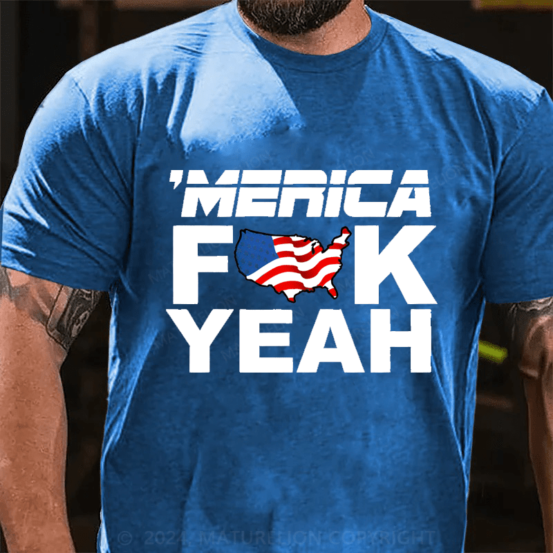 Maturelion Merica Fuck Yeah Cotton T-Shirt