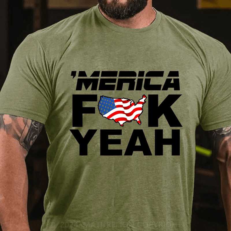 Maturelion Merica Fuck Yeah Cotton T-Shirt