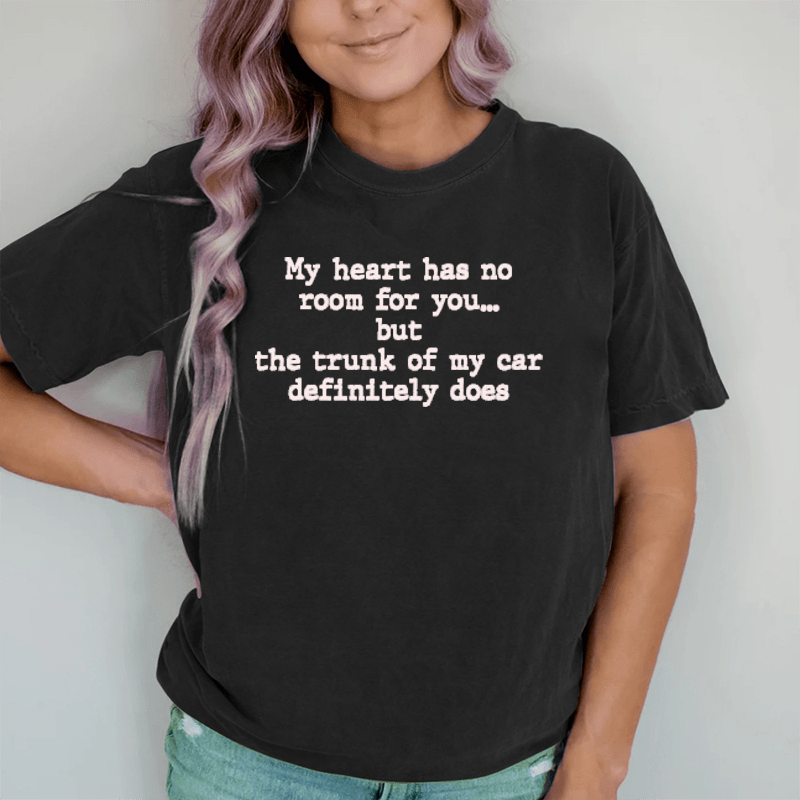 Maturelion My Heart Has No Room For You  DTG Printing Washed Cotton T-Shirt