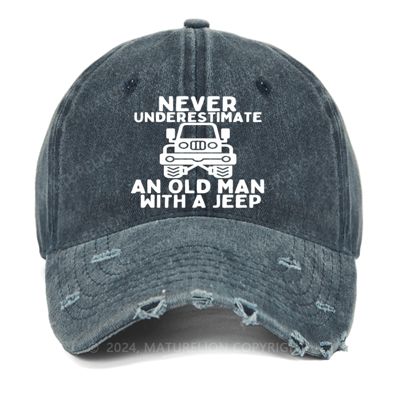 Maturelion Never Underestimate An Old Man With A Jeep Washed Vintage Cap