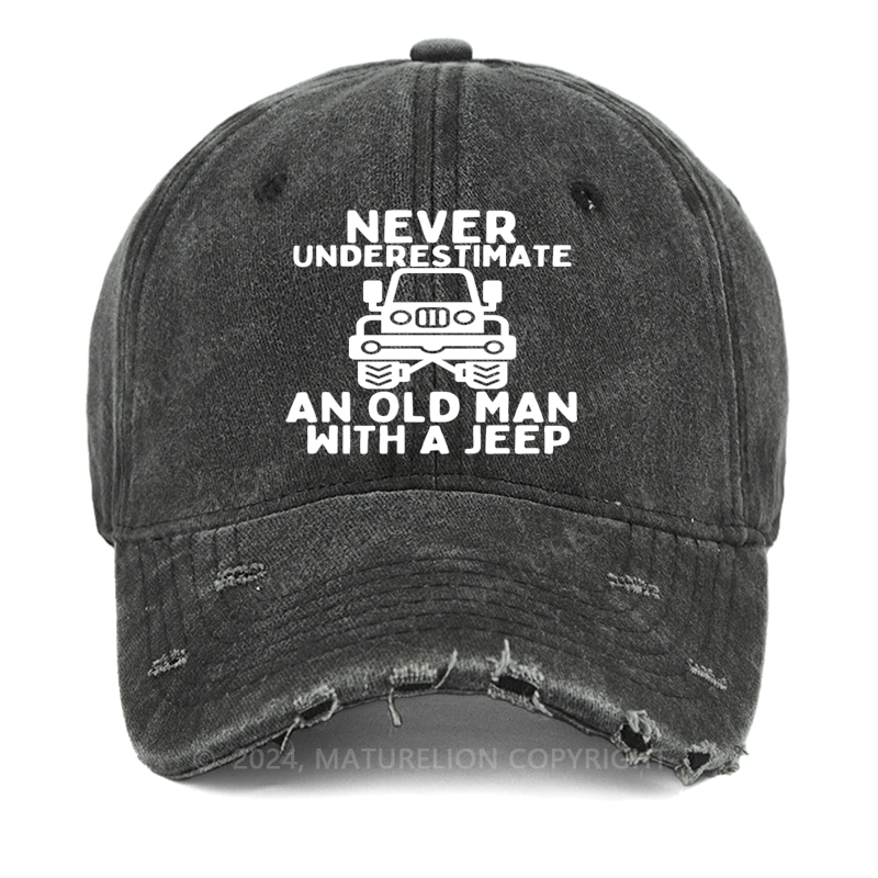 Maturelion Never Underestimate An Old Man With A Jeep Washed Vintage Cap