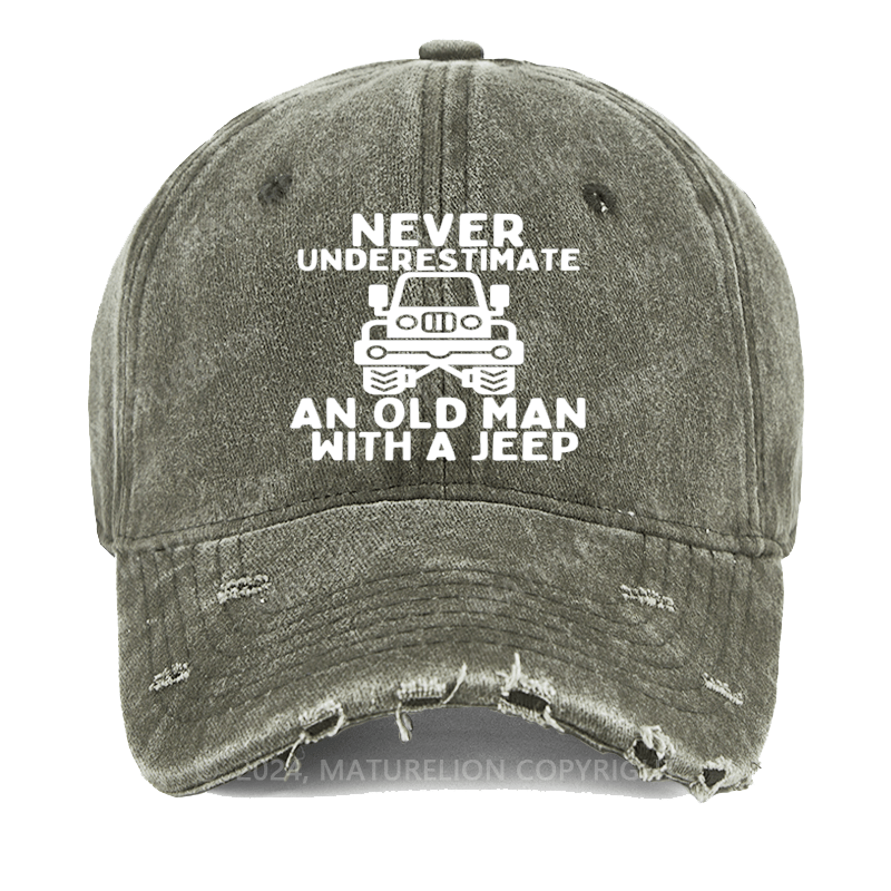 Maturelion Never Underestimate An Old Man With A Jeep Washed Vintage Cap