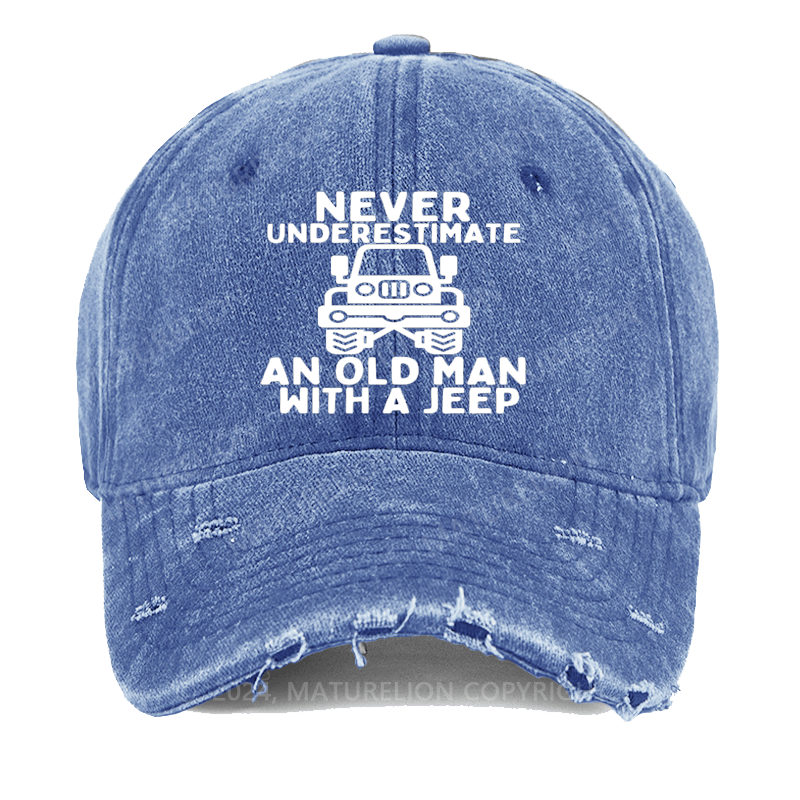 Maturelion Never Underestimate An Old Man With A Jeep Washed Vintage Cap