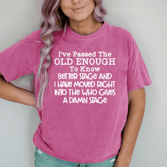Maturelion Old Enough To Know Better DTG Printing Washed Cotton T-Shirt