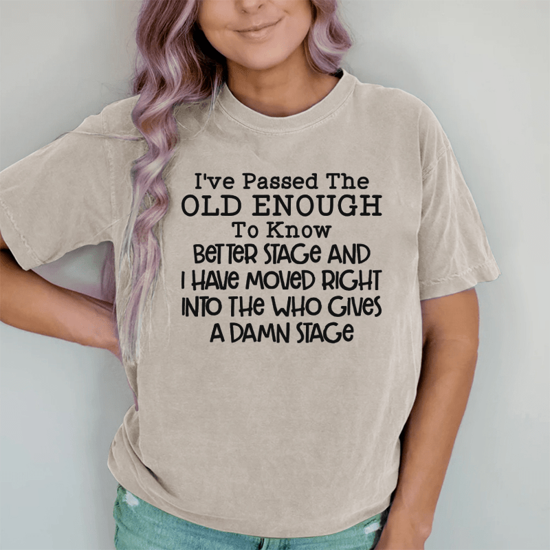 Maturelion Old Enough To Know Better DTG Printing Washed Cotton T-Shirt