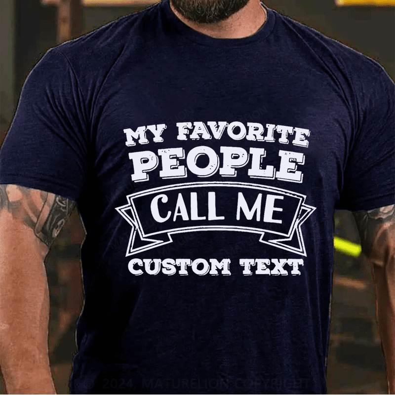 Maturelion Personalized My Favorite People Call Me Cotton T-Shirt