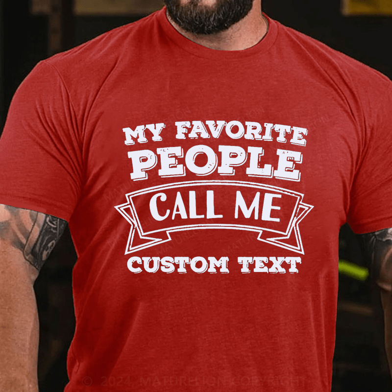 Maturelion Personalized My Favorite People Call Me Cotton T-Shirt