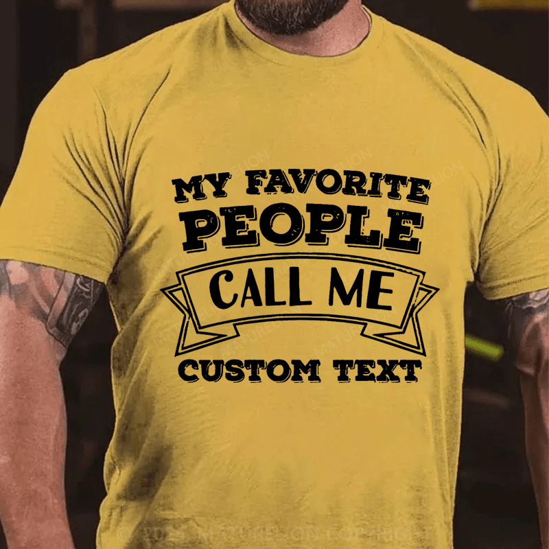 Maturelion Personalized My Favorite People Call Me Cotton T-Shirt