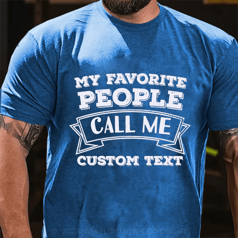 Maturelion Personalized My Favorite People Call Me Cotton T-Shirt