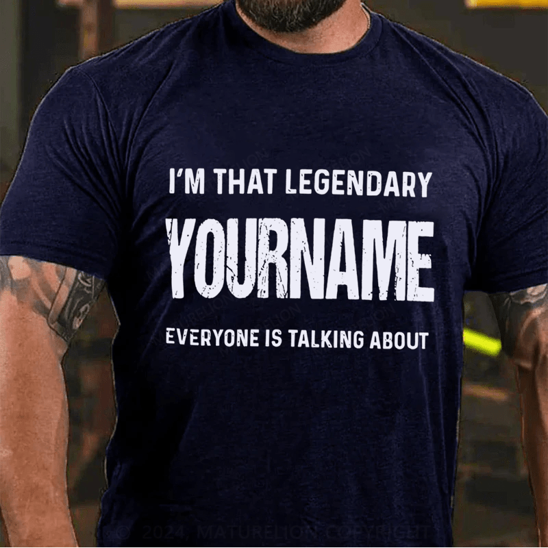 Maturelion Personalized Name Everyone Is Talking About Cotton T-Shirt