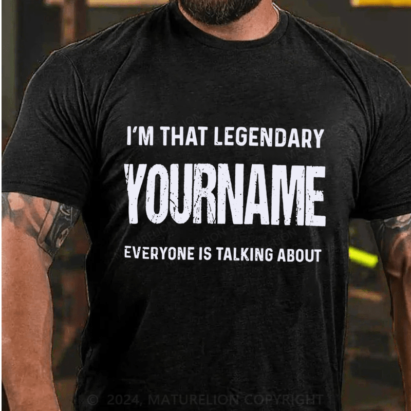 Maturelion Personalized Name Everyone Is Talking About Cotton T-Shirt