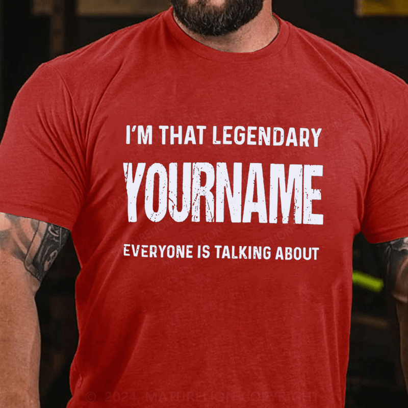 Maturelion Personalized Name Everyone Is Talking About Cotton T-Shirt