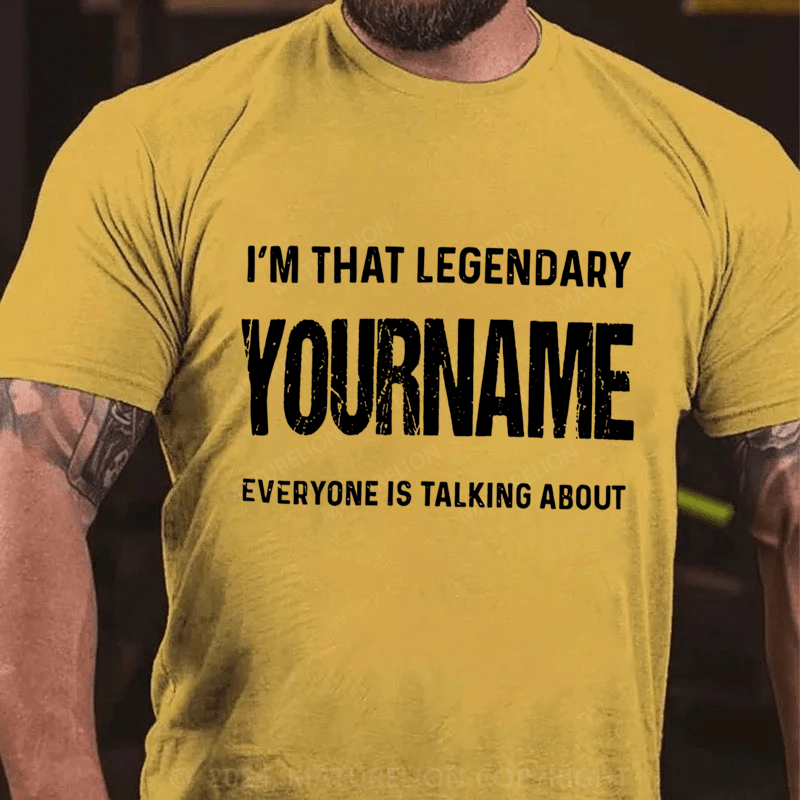 Maturelion Personalized Name Everyone Is Talking About Cotton T-Shirt