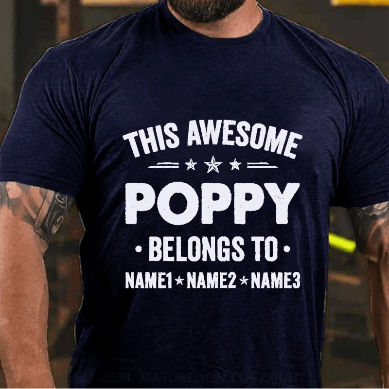 Maturelion Personalized Name This Awesome Poppy Belongs To Someone Cotton T-Shirt