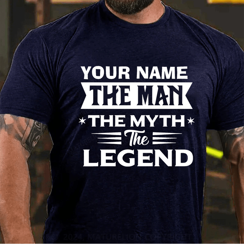 Maturelion Personalized The Man The Myth The Legend Cotton T-Shirt