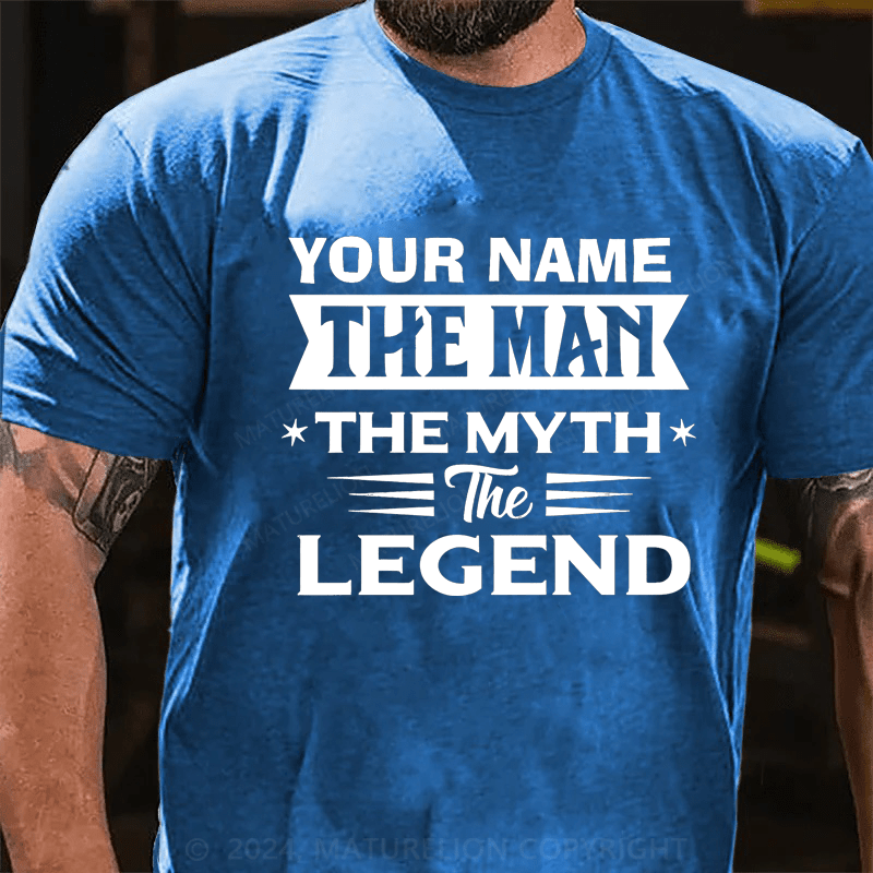 Maturelion Personalized The Man The Myth The Legend Cotton T-Shirt