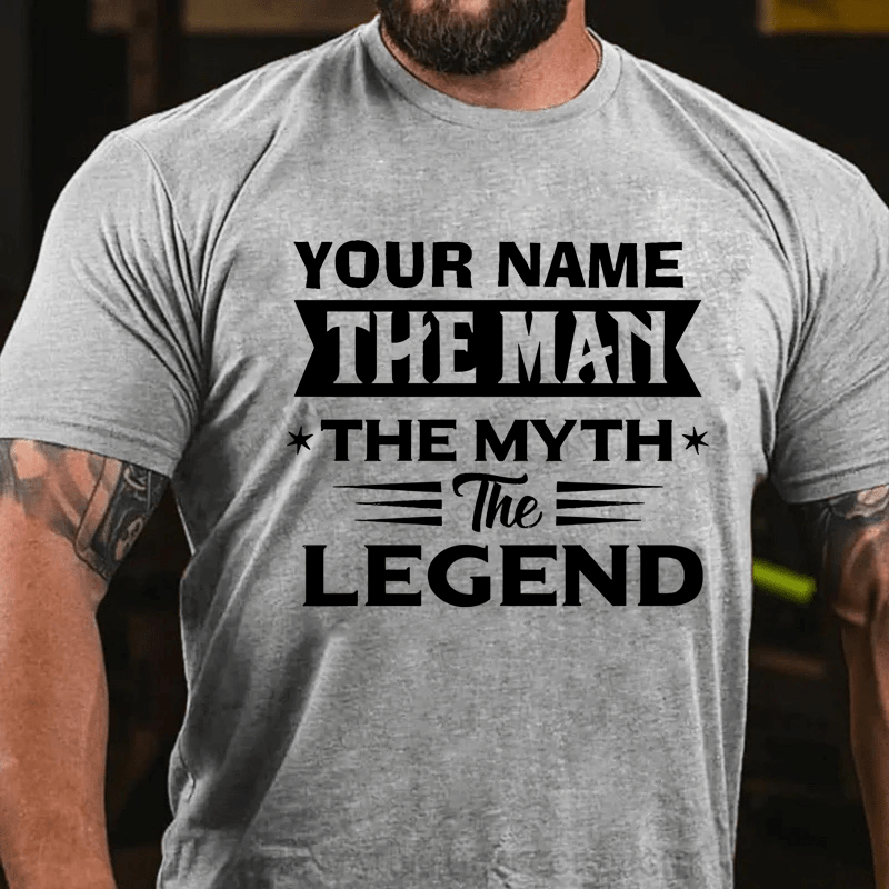 Maturelion Personalized The Man The Myth The Legend Cotton T-Shirt