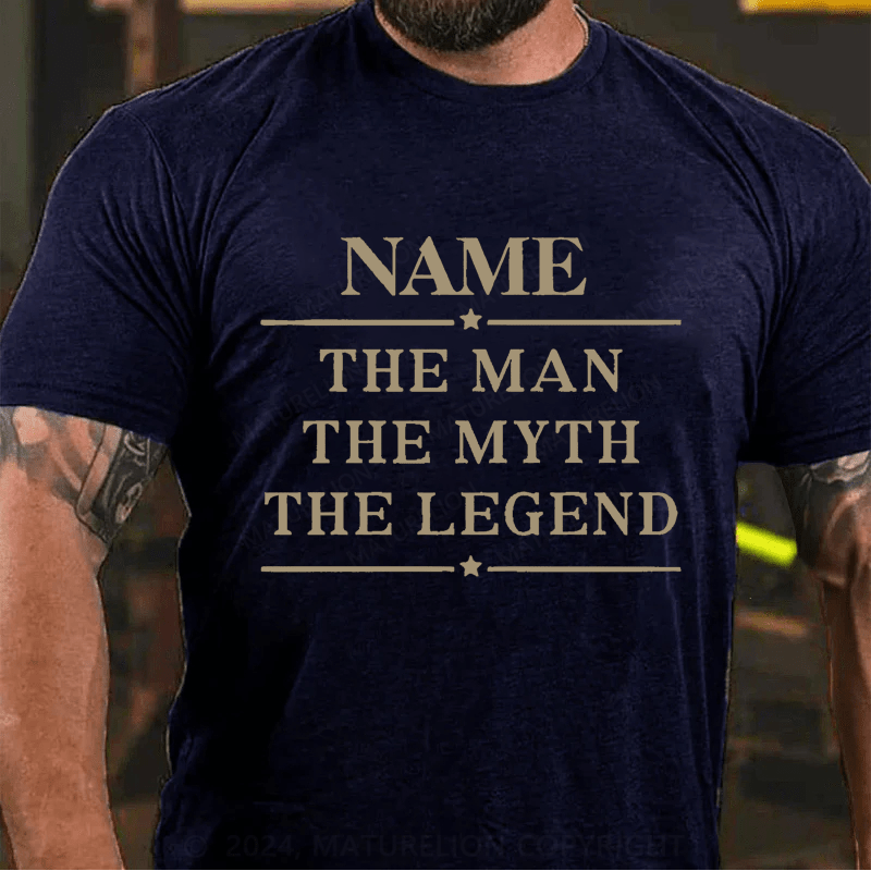 Maturelion Personalized name the man the myth the legend Cotton T-Shirt