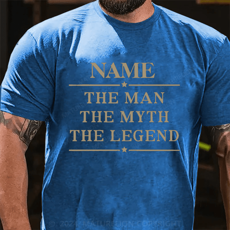 Maturelion Personalized name the man the myth the legend Cotton T-Shirt