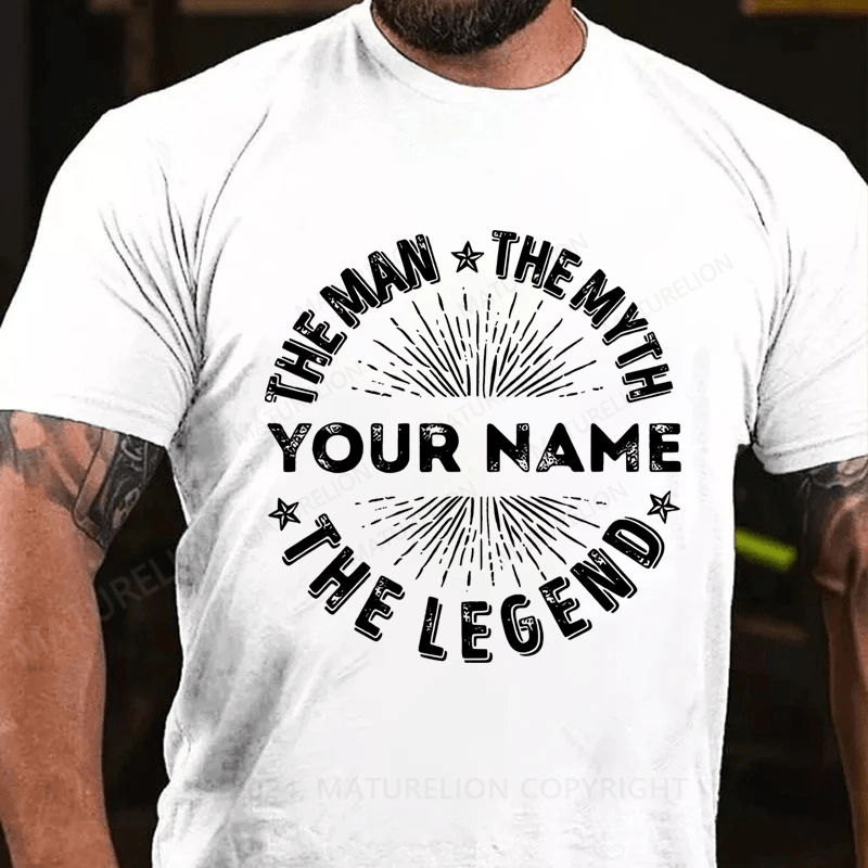 Maturelion Personalized your name the man the myth the legend Cotton T-Shirt