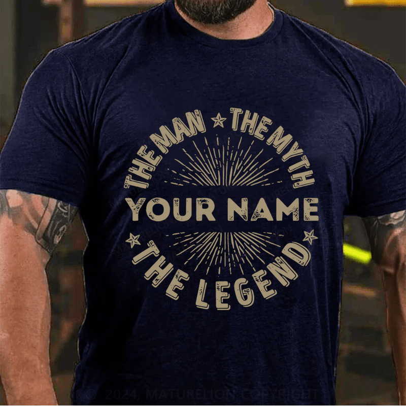 Maturelion Personalized your name the man the myth the legend Cotton T-Shirt