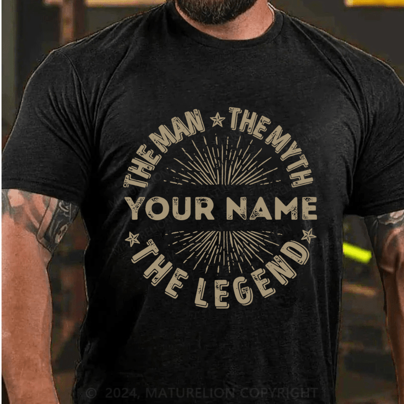 Maturelion Personalized your name the man the myth the legend Cotton T-Shirt