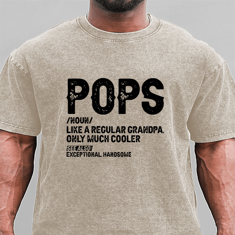 Maturelion Pops Like A Regular Grandpa Only Much Cooler See Also: Exceptionally Handsome Funny DTG Printing Washed  Cotton T-shirt