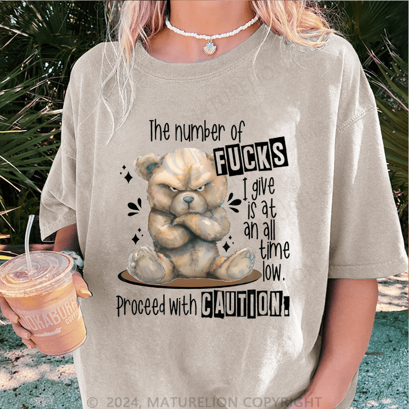 Maturelion The Number Of Fucks I Gave Is At An All Time Low.Proceed With Caution DTG Printing Washed Cotton T-Shirt