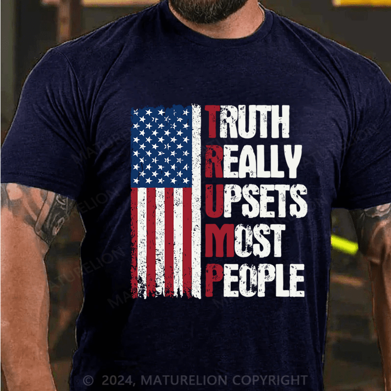 Maturelion Truth Really Upsets Most People Cotton T-Shirt