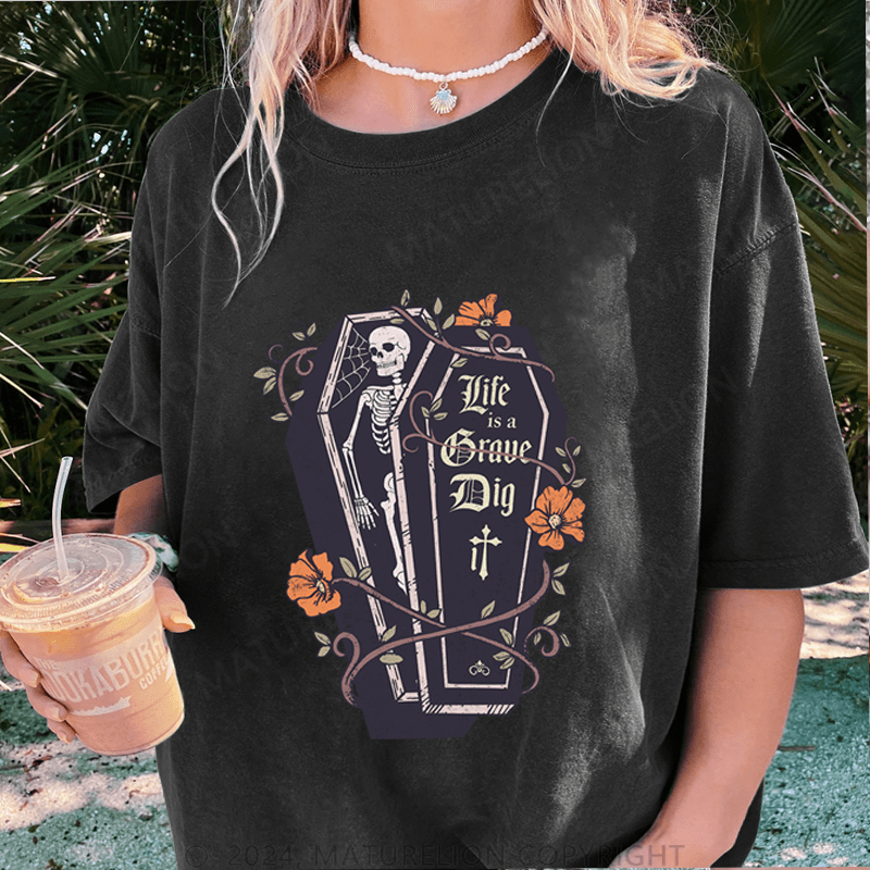 Maturelion Halloween Vintage Life Is A Grave Dig It DTG Printing Washed Cotton T-Shirt