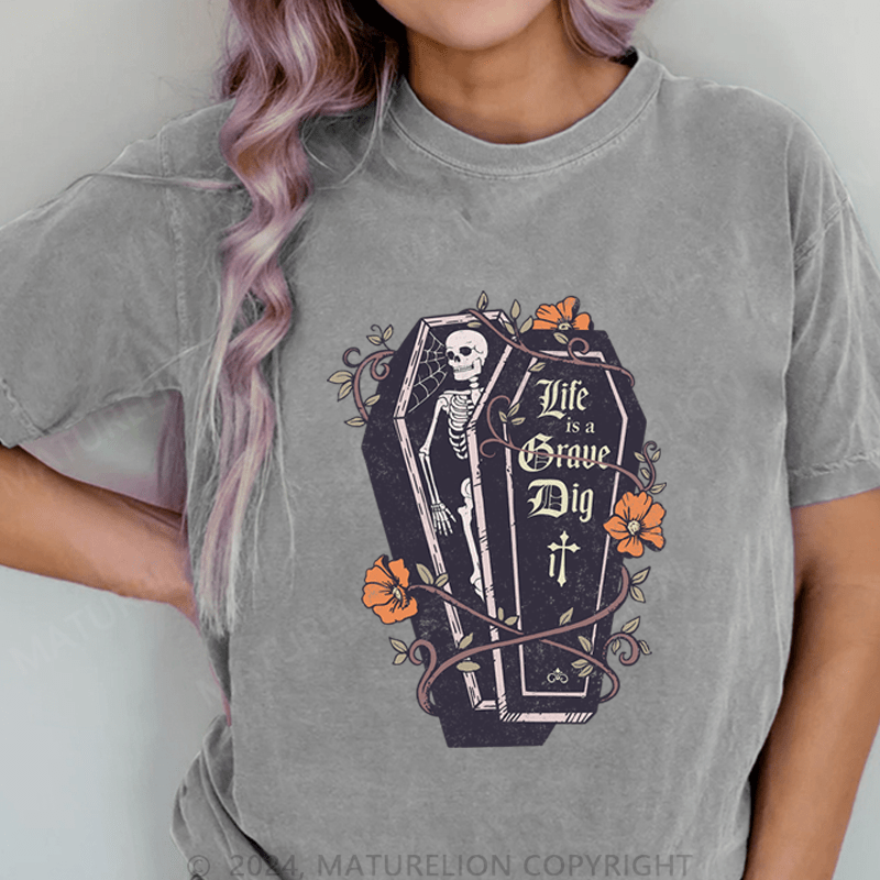 Maturelion Halloween Vintage Life Is A Grave Dig It DTG Printing Washed Cotton T-Shirt