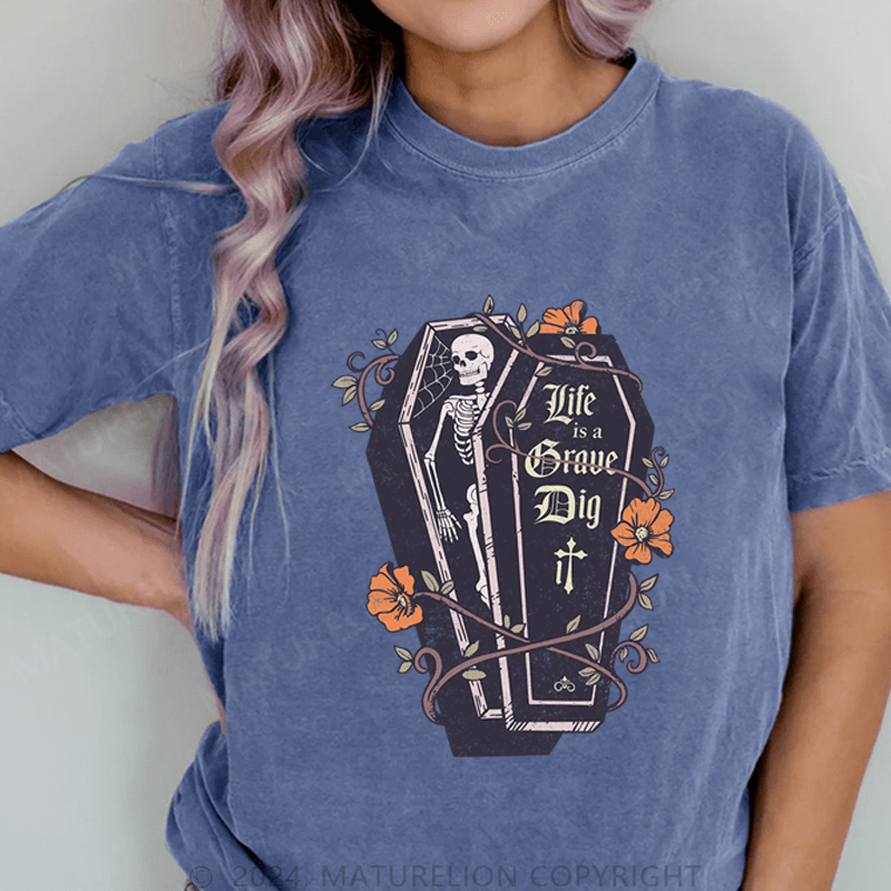 Maturelion Halloween Vintage Life Is A Grave Dig It DTG Printing Washed Cotton T-Shirt