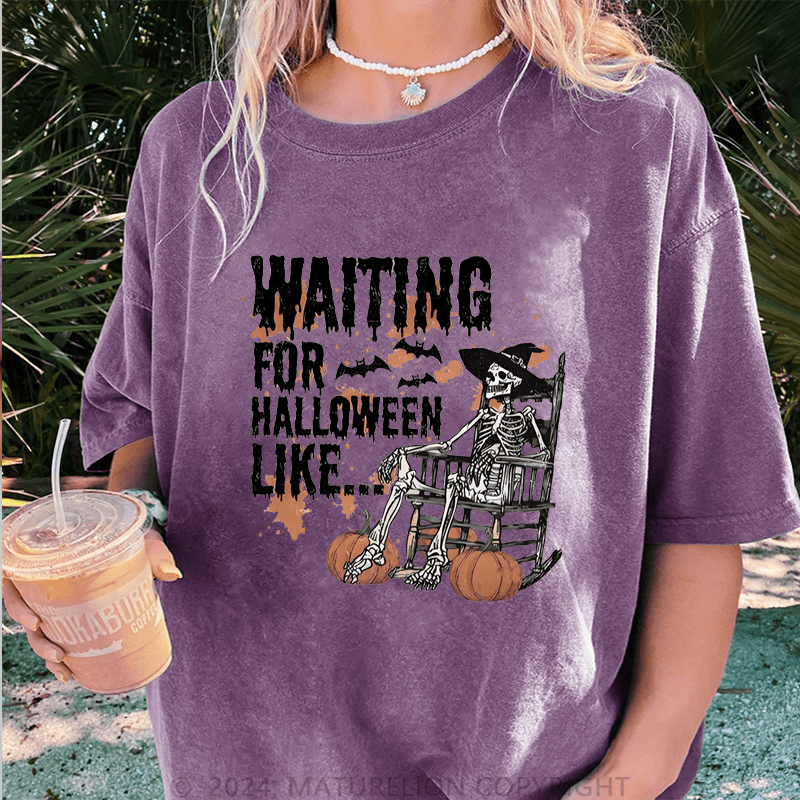 Maturelion Halloween Waiting For Halloween Like DTG Printing Washed Cotton T-Shirt